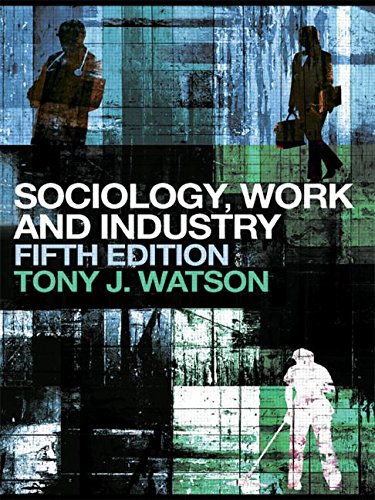 Stock image for Sociology, Work and Industry: Fifth edition for sale by WorldofBooks