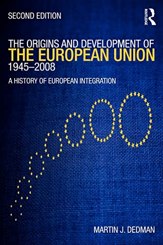 9780415435611: The Origins & Development of the European Union 1945-2008: Second Edition: A History of European Integration