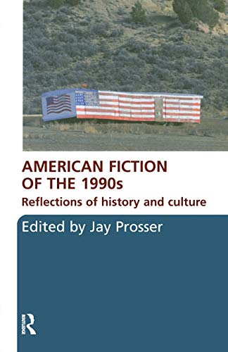 Beispielbild fr American Fiction of the 1990s : Reflections of History and Culture zum Verkauf von Better World Books Ltd