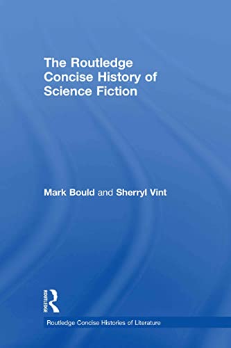 Stock image for The Routledge Concise History of Science Fiction (Routledge Concise Histories of Literature) for sale by Chiron Media