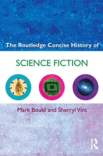 Imagen de archivo de The Routledge Concise History of Science Fiction (Routledge Concise Histories of Literature) a la venta por Reliant Bookstore