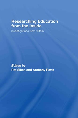 Stock image for Researching Education from the Inside: Investigations from within: Investigating Institutions from Within for sale by Chiron Media