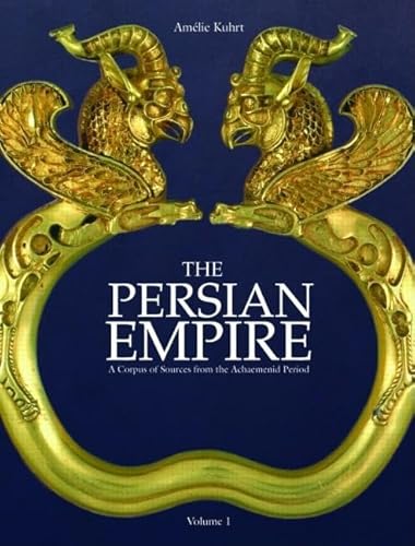 9780415436281: The Persian Empire: A Corpus of Sources from the Achaemenid Period