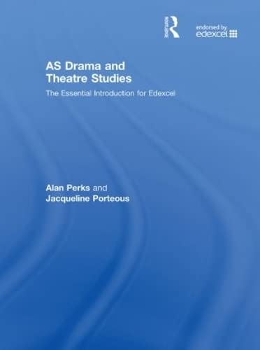9780415436588: AS Drama and Theatre Studies: The Essential Introduction for Edexcel