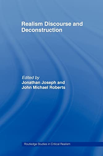 Stock image for Realism Discourse and Deconstruction (Routledge Studies in Critical Realism) for sale by Chiron Media