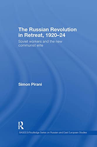 Stock image for The Russian Revolution in Retreat, 192024: Soviet Workers and the New Communist Elite for sale by Anybook.com