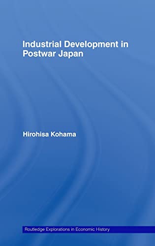 Beispielbild fr Industrial Development in Postwar Japan (Routledge Explorations in Economic History) zum Verkauf von Chiron Media