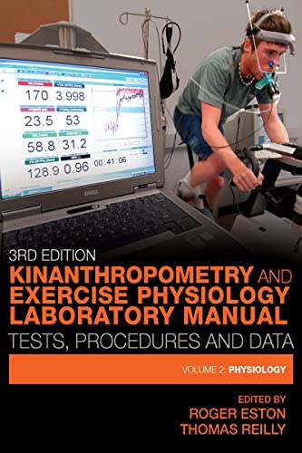 Stock image for Kinanthropometry and Exercise Physiology Laboratory Manual: Tests, Procedures and Data: Volume Two: Physiology: 2 for sale by Reuseabook