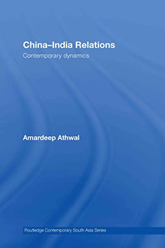 Stock image for China-India Relations: Contemporary Dynamics (Routledge Contemporary South Asia Series) for sale by Chiron Media