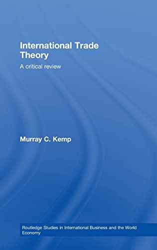 Imagen de archivo de International Trade Theory: A Critical Review (Routledge Studies in International Business and the World Economy) a la venta por Chiron Media