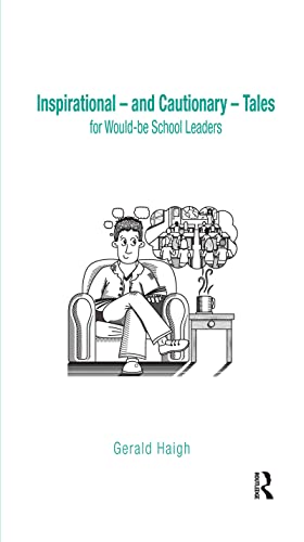 Stock image for Inspirational - and Cautionary - Tales for Would-be School Leaders for sale by Chiron Media