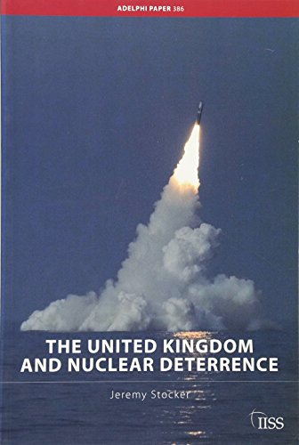 Beispielbild fr The United Kingdom and Nuclear Deterrence (Adelphi series) zum Verkauf von Wonder Book