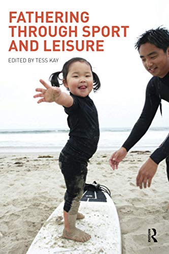 Stock image for Fathering Through Sport and Leisure for sale by Blackwell's