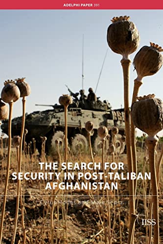 Stock image for The Search for Security in Post-Taliban Afghanistan (Adelphi Papers) for sale by Greener Books