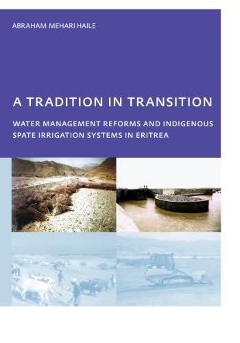 9780415439473: A Tradition in Transition, Water Management Reforms and Indigenous Spate Irrigation Systems in Eritrea: PhD, UNESCO-IHE Institute for Water Education, Delft, The Netherlands