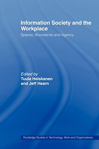 Beispielbild fr Information Society and the Workplace : Spaces, Boundaries and Agency zum Verkauf von Blackwell's