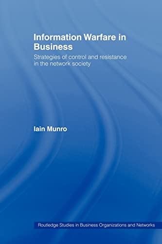 9780415439909: Information Warfare in Business: Strategies of Control and Resistance in the Network Society