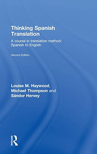 Imagen de archivo de Thinking Spanish Translation: A Course in Translation Method: Spanish to English (Thinking Translation) a la venta por Chiron Media
