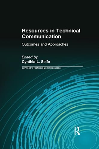 Beispielbild fr Resources in Technical Communication: Outcomes and Approaches zum Verkauf von Blackwell's