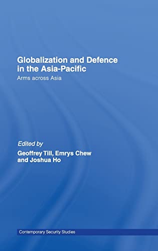 Beispielbild fr Globalisation and Defence in the Asia-Pacific: Arms Across Asia zum Verkauf von Blackwell's