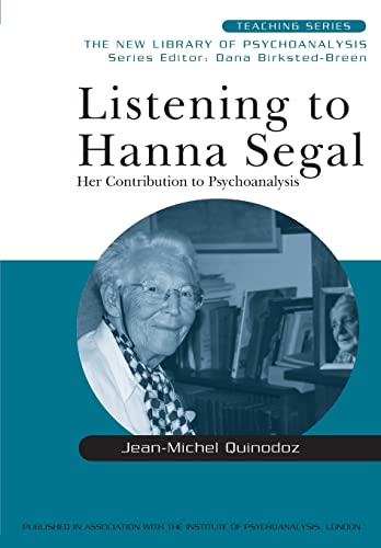 Beispielbild fr Listening to Hanna Segal : Her Contribution to Psychoanalysis zum Verkauf von Blackwell's