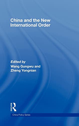 Beispielbild fr China and the New International Order (China Policy, Band 1) zum Verkauf von medimops