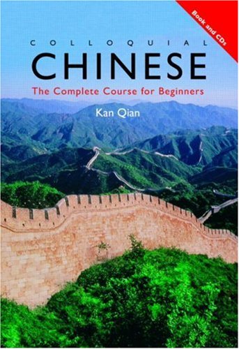 Stock image for Colloquial Chinese: The Complete Course for Beginners (Colloquial Series) for sale by Book Trader Cafe, LLC