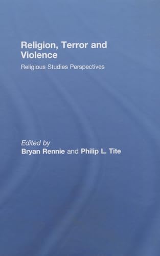 Imagen de archivo de Religion, Terror and Violence: Religious Studies Perspectives a la venta por Chiron Media