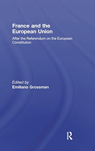 Beispielbild fr France and the European Union: After the Referendum on the European Constitution zum Verkauf von Ammareal