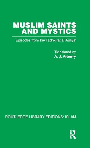 Stock image for Muslim Saints and Mystics: Episodes from the Tadhkirat al-Auliya' (Memorial of the Saints) (Routledge Library Editions: Islam) for sale by Chiron Media