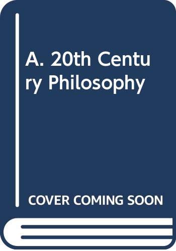 Stock image for A. 20th Century Philosophy for sale by Revaluation Books