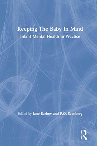 Beispielbild fr Keeping The Baby In Mind: Infant Mental Health in Practice zum Verkauf von medimops