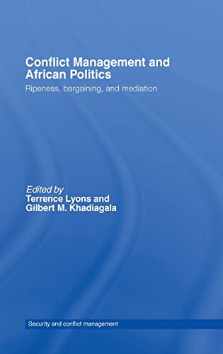 Stock image for Conflict Management and African Politics: Ripeness, Bargaining, and Mediation (Routledge Studies in Security and Conflict Management) for sale by 3rd St. Books