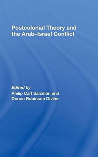 Stock image for Postcolonial Theory and the Arab-Israel Conflict for sale by Midtown Scholar Bookstore