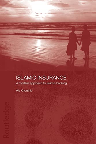 Imagen de archivo de Islamic Insurance: A Modern Approach to Islamic Banking (Routledge Islamic Studies Series) a la venta por Chiron Media