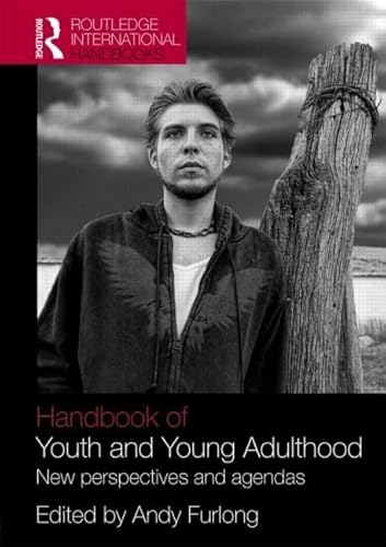 Imagen de archivo de Handbook of Youth and Young Adulthood: New Perspectives and Agendas (Routledge International Handbooks) a la venta por HPB-Red