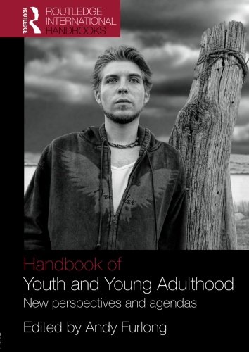 Imagen de archivo de Handbook of Youth and Young Adulthood: New Perspectives and Agendas (Routledge International Handbooks) a la venta por HPB-Red