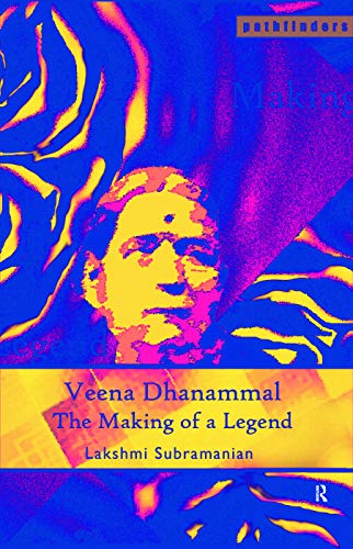 Beispielbild fr Veena Dhanammal: The Making of a Legend zum Verkauf von Blackwell's