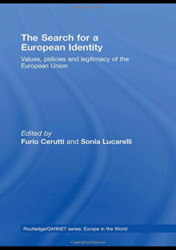 9780415446877: The Search for a European Identity: Values, Policies and Legitimacy of the European Union (Routledge/GARNET series)
