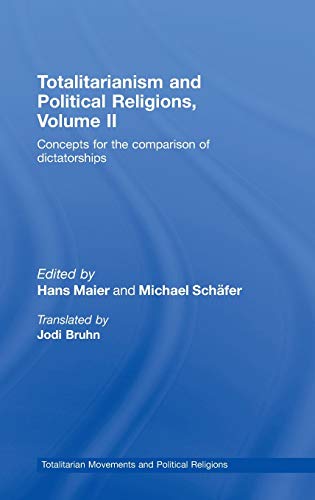 9780415447058: Totalitarianism and Political Religions, Volume II: Concepts for the Comparison Of Dictatorships (Totalitarianism Movements and Political Religions)