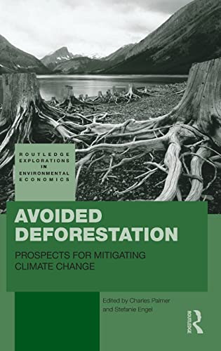 Imagen de archivo de Avoided Deforestation: Prospects for Mitigating Climate Change (Routledge Explorations in Environmental Economics) a la venta por Chiron Media