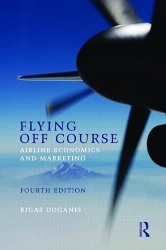 9780415447379: Flying Off Course IV: Airline economics and marketing