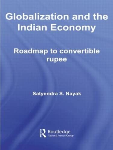 9780415447393: Globalization and the Indian Economy: Roadmap to a Convertible Rupee