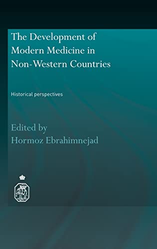 Beispielbild fr The Development of Modern Medicine in Non-Western Countries: Historical Perspectives zum Verkauf von Anybook.com