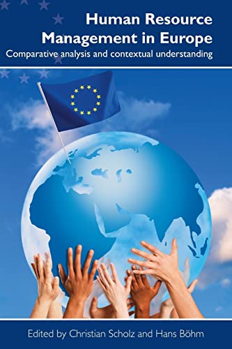 Beispielbild fr Human Resource Management in Europe: Comparative Analysis and Contextual Understanding zum Verkauf von medimops