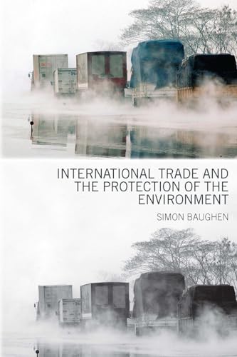 Beispielbild fr International Trade and the Protection of the Environment zum Verkauf von Blackwell's