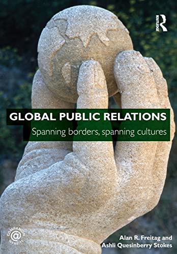 9780415448154: Global Public Relations: Spanning Borders, Spanning Cultures