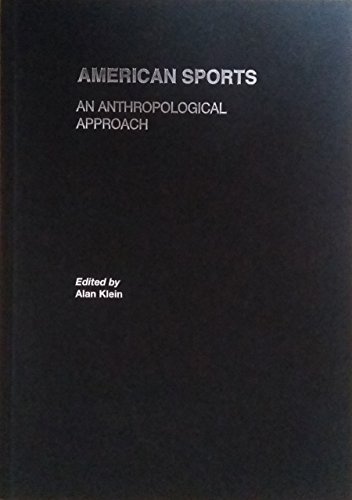 Imagen de archivo de American Sports. An Anthropological Approach a la venta por Valley Books