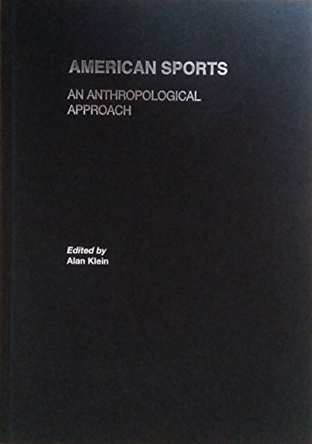 Stock image for American Sports. An Anthropological Approach for sale by Valley Books