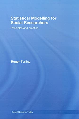 Imagen de archivo de Statistical Modelling for Social Researchers: Principles and Practice (Social Research Today) a la venta por Chiron Media